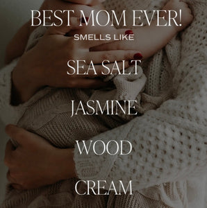 Best Mom Ever Soy Candle - 11 oz.