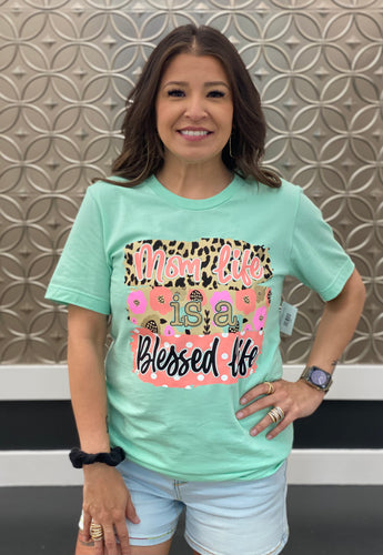 Mom Life is a Blessed Life Tee